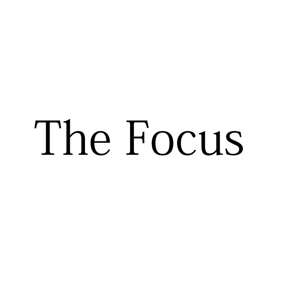 the focus